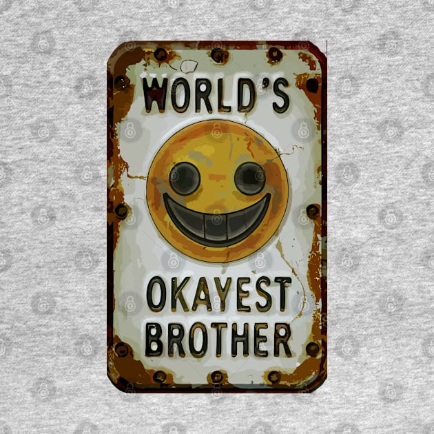"Brotherhood Joyride: Worlds Okayest Edition"- Funny Brother Family by stickercuffs